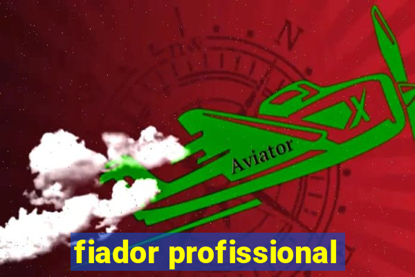 fiador profissional